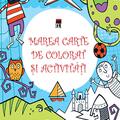 Copertă produs Marea carte de colorat şi activităţi - gallery small 
