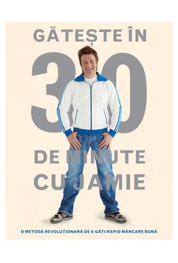 Copertă produs Găteşte în 30 de minute cu Jamie