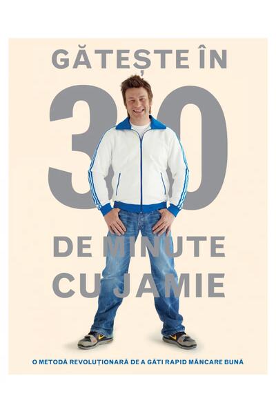 Găteşte &icirc;n 30 de minute cu Jamie