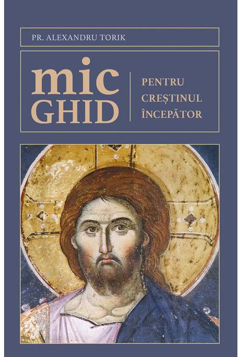 Copertă produs Mic ghid pentru creștinul &icirc;ncepător