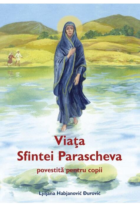 Copertă produs Viața Sfintei Parascheva, povestită pentru copii