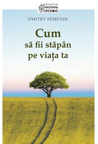 Copertă produs Cum să fii stăpân pe viața ta