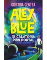 Copertă produs Alex Blue şi călătoria prin portal - thumb 1