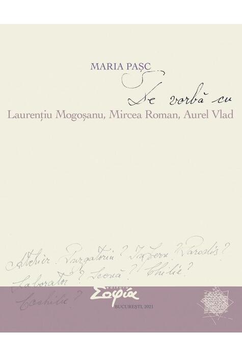 Copertă produs De vorbă cu Laurențiu Mogoșanu, Mircea Roman, Aurel Vlad