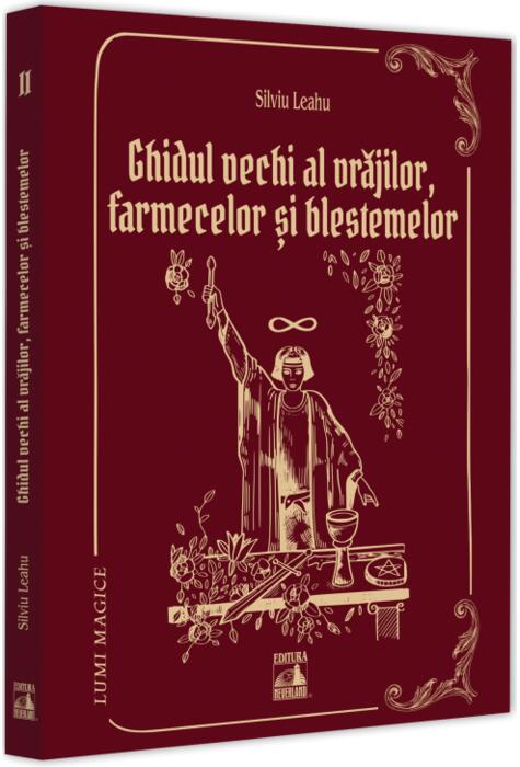 Copertă produs Ghidul vechi al vrăjilor, farmecelor și blestemelor (Vol. 2)