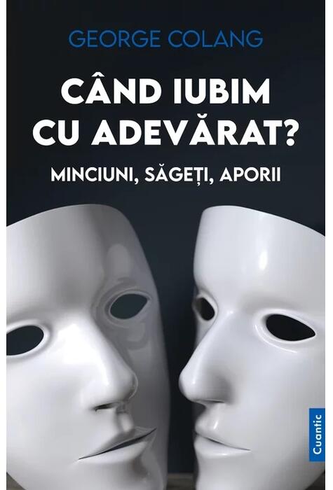 Copertă produs C&acirc;nd iubim cu adevărat?