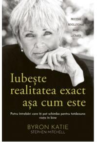 Copertă produs Iubeşte realitatea exact aşa cum este