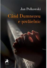 Copertă produs C&acirc;nd Dumnezeu e șovăielnic