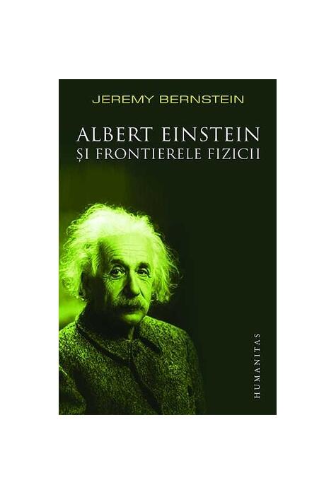 Copertă produs Albert Einstein şi frontierele fizicii