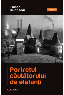 Copertă produs Portretul căutătorului de elefanţi