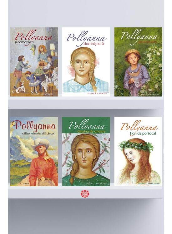 Pachet Seria Pollyanna - Eleanor H. Porter, Harriet Lummis Smith