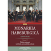 Copertă produs Monarhia Habsburgică (1848-1918) &bull; Volumul V