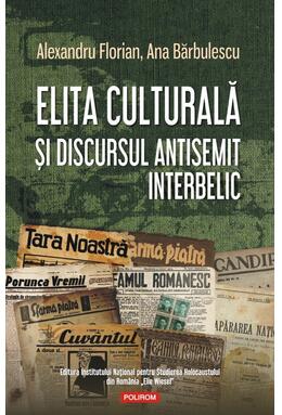 Copertă produs Elita culturală şi discursul antisemit interbelic