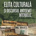 Copertă produs Elita culturală şi discursul antisemit interbelic - gallery small 