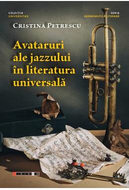 Copertă produs Avataruri ale jazzului &icirc;n literatura universală
