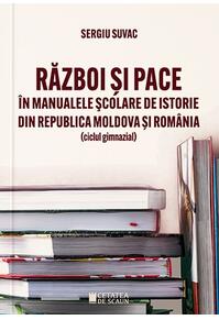 Copertă produs Război și pace &icirc;n manualele școlare de istorie din Republica Moldova și Rom&acirc;nia