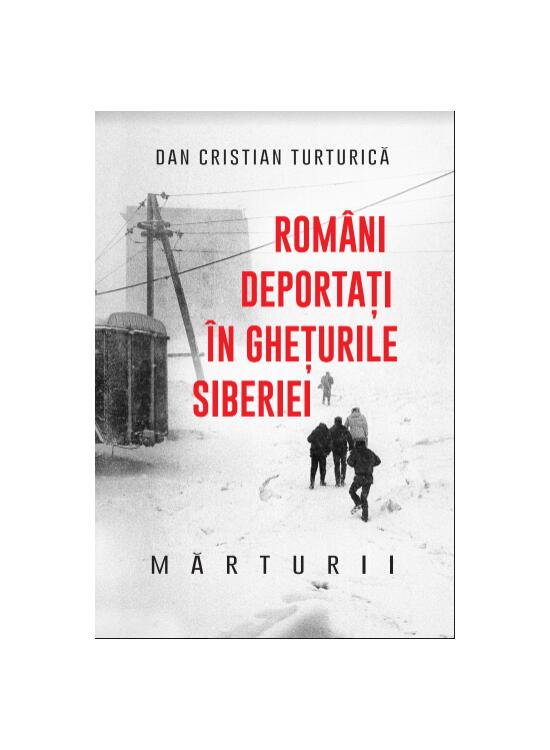 Copertă produs Rom&acirc;ni deportați &icirc;n ghețurile Siberiei - gallery big 1