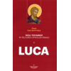 Copertă produs Noul Testament &icirc;n t&acirc;lcuirea sfinților părinți (Vol. 3) - Luca