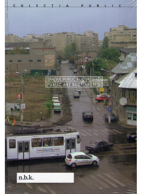 Copertă produs Spaţiul public Bucureşti / Public Space Bucharest - gallery big 1