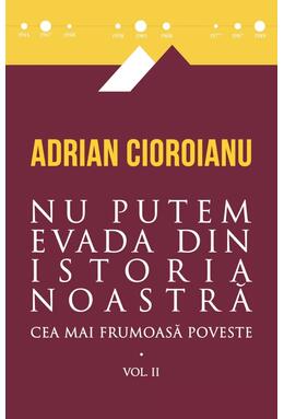Copertă produs Nu putem evada din istoria noastră (Vol. 2)