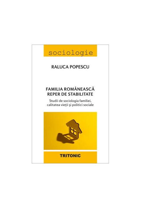 Copertă produs Familia rom&acirc;nească - reper de stabilitate