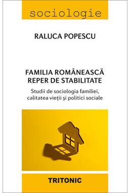 Copertă produs Familia rom&acirc;nească - reper de stabilitate