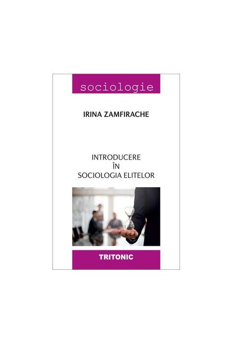 Copertă produs Introducere &icirc;n sociologia elitelor