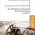 Copertă produs Perspective (inter)culturale ale simbolisticii rezidualului &icirc;n Europa Centrală și de Est - gallery small 
