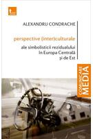Perspective (inter)culturale ale simbolisticii rezidualului &icirc;n Europa Centrală și de Est