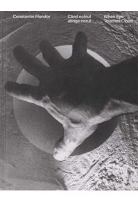 Copertă produs Când ochiul atinge norul / When Eye Touches Cloud