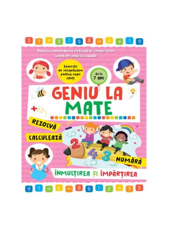 Copertă produs Geniu la mate &ndash; rezolvă, calculează, numără, &icirc;nmulțirea și &icirc;mpărțirea (Vol. 3) - gallery big 1