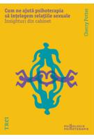 Cum ne ajută psihoterapia să înțelegem relațiile sexuale