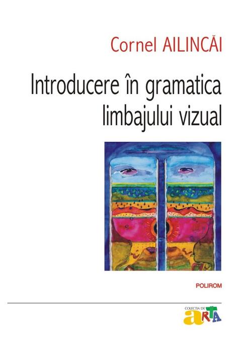 Copertă produs Introducere &icirc;n gramatica limbajului vizual
