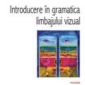 Copertă produs Introducere &icirc;n gramatica limbajului vizual - gallery small 