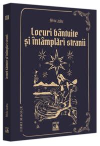 Copertă produs Locuri b&acirc;ntuite și &icirc;nt&acirc;mplări strănii (Vol. 3)