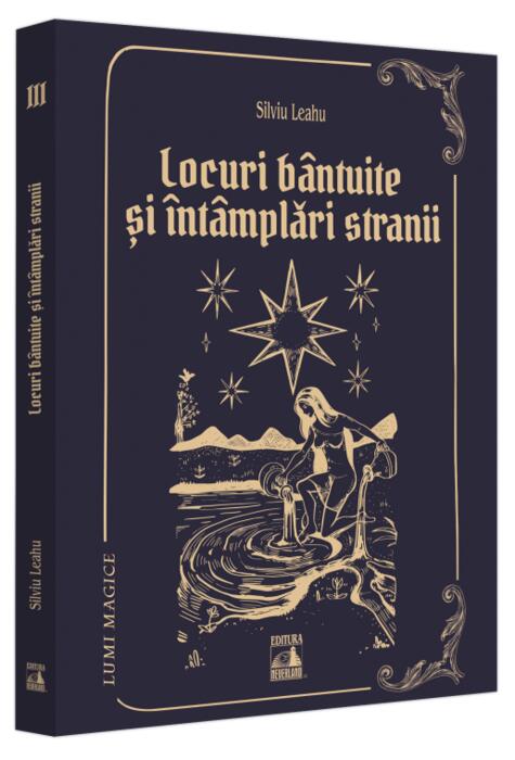 Copertă produs Locuri b&acirc;ntuite și &icirc;nt&acirc;mplări strănii (Vol. 3)