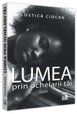 Copertă produs Lumea prin ochelarii tăi