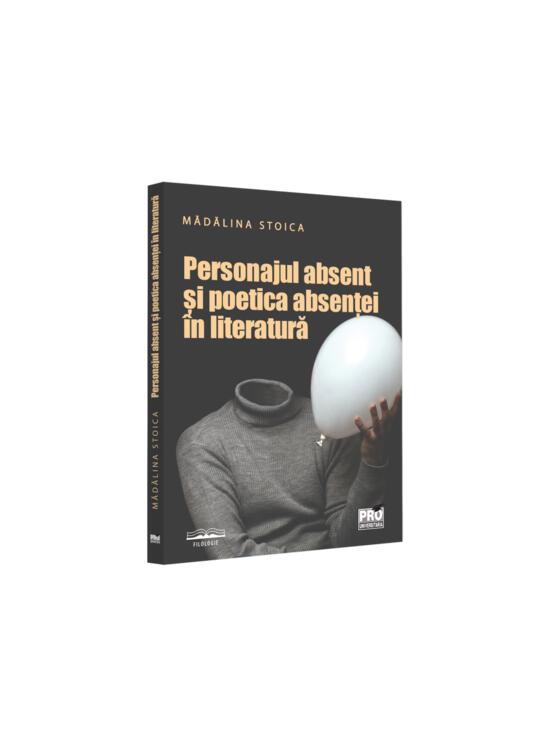Copertă produs Personajul absent și poetica absenței &icirc;n literatură - gallery big 1