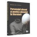 Copertă produs Personajul absent și poetica absenței &icirc;n literatură - gallery small 
