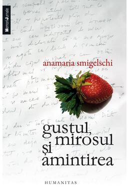 Copertă produs Gustul, mirosul şi amintirea