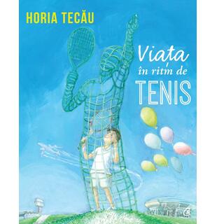 Viața &icirc;n ritm de tenis