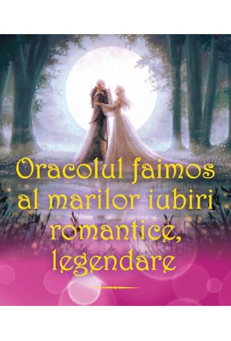 Copertă produs Oracolul faimos al marilor iubiri romantice, legendare