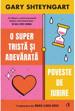 Copertă produs O super tristă și adevărată poveste de iubire