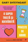 O super tristă și adevărată poveste de iubire