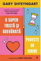 O super tristă și adevărată poveste de iubire