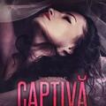 Copertă produs Captivă &icirc;n brațele tale (Vol. 1) - gallery small 