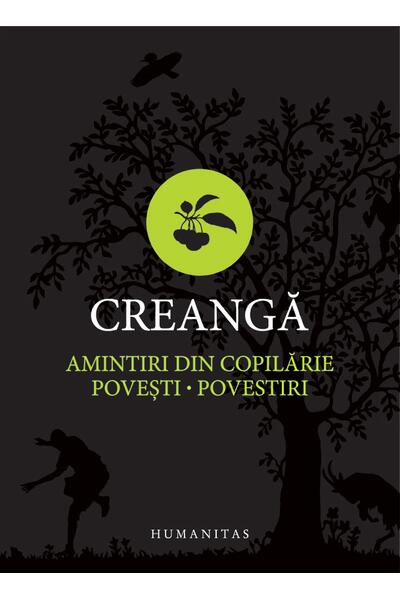 Amintiri din copilărie. Poveşti. Povestiri