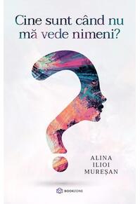 Copertă produs Cine sunt c&acirc;nd nu mă vede nimeni?