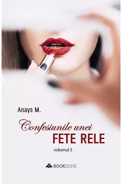 Confesiunile unei fete rele (Vol. 3)