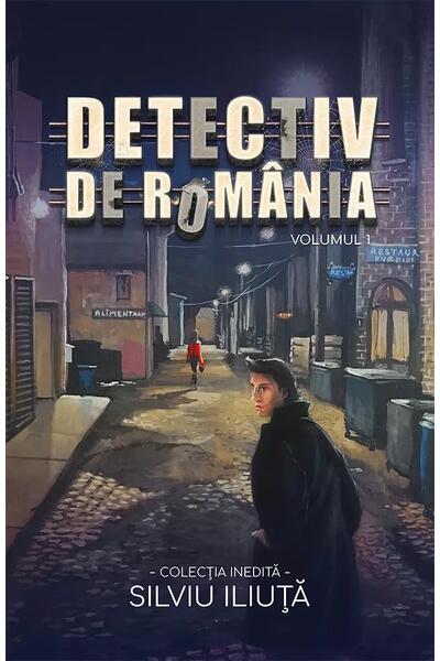 Detectiv de Rom&acirc;nia (Vol. 1)
